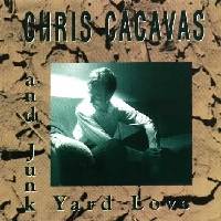 "Chris Cacavas & Junk Yard Love" 