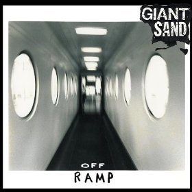 Giant Sand - "Off Ramp" - OW OM Digital Download 2009 