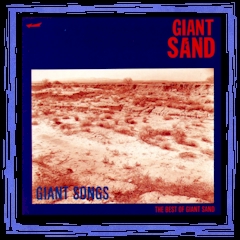 "Giant Songs: The Best Of Giant Sand" - Demon CD