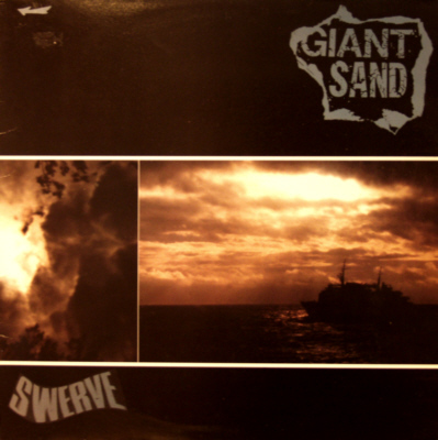 Giant Sand - "Swerve" - Demon LP 1990
