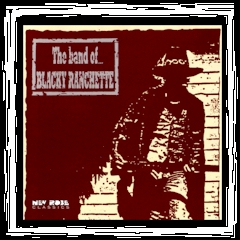 "The Band Of... Blacky Ranchette" - Last Call CD